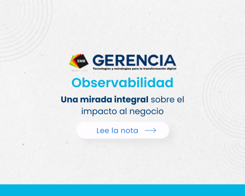 Observabilidad: Una estrategia clave para el funcionamiento de las organizaciones.
