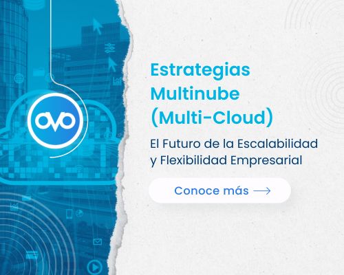 Estrategias Multinube (Multi-Cloud) – El Futuro de la Escalabilidad y Flexibilidad Empresarial